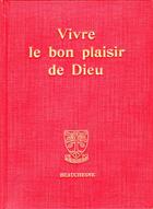 Couverture du livre « Vivre le bon plaisir de Dieu » de Pere Desbuquois aux éditions Beauchesne