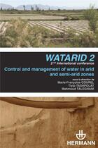Couverture du livre « Watarid 2. Control and management of water in arid and semi-arid zones : 2nd international conference Watarid » de Courel M-F. aux éditions Hermann