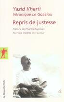 Couverture du livre « Repris de justesse » de Yazid Kherfi aux éditions La Decouverte