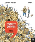 Couverture du livre « Histoire dessinée de la France n.2 ; l'enquête gauloise : de Massilia à Jules César » de Jean-Louis Brunaux et Nicoby aux éditions La Decouverte