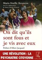 Couverture du livre « On dit qu'ils sont fous et je vis avec eux » de Besancon/Renaud aux éditions Editions De L'atelier