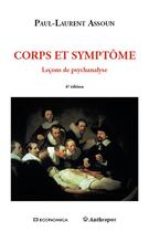 Couverture du livre « Corps et symptômes : leçons de psychanalyse (4e édition) » de Paul-Laurent Assoun aux éditions Economica