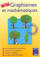 Couverture du livre « Graphismes et mathématiques ; maternelle/GS ; fiches à photocopier » de Jeanine Villani aux éditions Retz