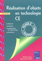 Couverture du livre « REALISATION D'OBJETS EN TECHNOLOGIE CE » de Lacroix/Priolet aux éditions Retz