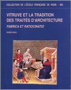 Couverture du livre « Vitruve et la tradition des traités d'architecture » de Gros P. aux éditions Publications De L'ecole Francaise De Rome