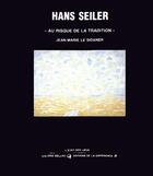 Couverture du livre « Hans seiler » de Le Sidaner J-M. aux éditions La Difference