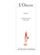 Couverture du livre « L'Orestie » de Olivier Py et Eschyle aux éditions Actes Sud-papiers
