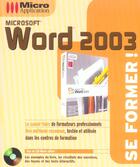 Couverture du livre « Se Former ; Word 2003 » de Agie Informatique aux éditions Micro Application