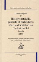 Couverture du livre « Oeuvres complètes t.4 ; histoire naturelle t.4 » de Georges-Louis Leclerc Buffon aux éditions Honore Champion