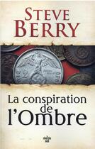 Couverture du livre « La conspiration de l'ombre » de Steve Berry aux éditions Cherche Midi