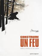 Couverture du livre « Construire un feu » de Christophe Chaboute aux éditions Vents D'ouest