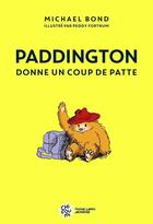 Couverture du livre « Paddington donne un coup de patte » de Michael Bond et R.W. Alley aux éditions Michel Lafon