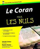 Couverture du livre « Le Coran Pour les Nuls » de Malek Chebel et Sohaib Sultan aux éditions First