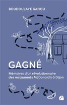 Couverture du livre « Gagné » de Boudoulaye Ganou aux éditions Editions Du Panthéon