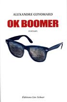 Couverture du livre « Ok boomer » de Alexandre Guyomard aux éditions Leo Scheer