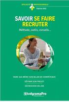 Couverture du livre « Savoir se faire recruter » de Patrice Ras aux éditions Studyrama