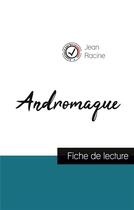 Couverture du livre « Andromaque de Jean Racine ; fiche de lecture » de  aux éditions Comprendre La Litterature