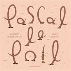 Couverture du livre « Pascal le poil » de Elisabeth Brisset Des Nos et Julien Roudaut aux éditions Quebec Amerique