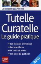 Couverture du livre « Tutelle curatelle 2012 » de Vallas-Lenerz Emmanu aux éditions Prat
