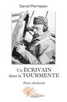 Couverture du livre « Un écrivain dans la tourmente » de Pierrejean Daniel aux éditions Edilivre