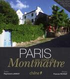 Couverture du livre « Paris au coeur de Montmartre » de Raymond Lansoy aux éditions Chene