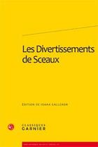 Couverture du livre « Les divertissements de Sceaux » de Joana Galleron aux éditions Classiques Garnier