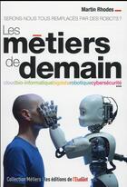 Couverture du livre « Les métiers de demain » de Martin Rhodes aux éditions L'etudiant