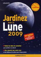 Couverture du livre « Jardinez avec la lune (édition 2009) » de Celeste aux éditions Rustica