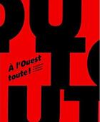 Couverture du livre « A l'ouest toute ! - travailleuses de bretagne et d'ailleurs » de Et Ungauer Dumont aux éditions Les Presses Du Reel