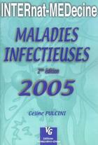 Couverture du livre « Maladies infectieuses 2005 » de Celine Pulcini aux éditions Vernazobres Grego