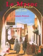Couverture du livre « Le maroc - courrier postal 1912-1956 » de Francois Bonjean aux éditions Paris-mediterranee