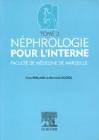 Couverture du livre « Nephrologie pour l'interne » de Bertrand Dussol et Yvon Berland aux éditions Elsevier