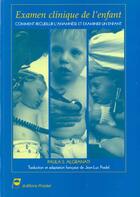 Couverture du livre « Examen clinique de l enfant comment recueillir l anamnese et examiner un enfant » de Algranati aux éditions Pradel