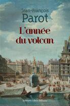 Couverture du livre « Les enquêtes de Nicolas Le Floch Tome 11 : l'année du volcan » de Jean-Francois Parot aux éditions Libra Diffusio