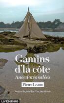 Couverture du livre « Gamins d'la cote - anecdotes salees » de Pierre Livory aux éditions Liv'editions