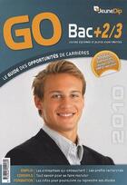 Couverture du livre « Go bac +2/3 ; le guide des opportunités de carrières (édition 2010) » de  aux éditions Studyrama Grandes Ecoles
