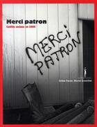 Couverture du livre « Merci patron ; conflits sociaux en 2006 » de Gremillet/Favie aux éditions Au Diable Vauvert