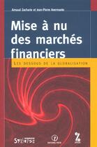 Couverture du livre « Mise a nu des marches financiers » de Zacharie A aux éditions Syllepse