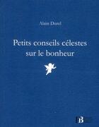 Couverture du livre « Petits conseils célestes sur le bonheur » de Alain Durel aux éditions Les Peregrines