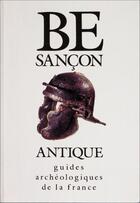 Couverture du livre « Besançon antique » de Lucien Lerat et Helene Walter aux éditions Editions Du Patrimoine