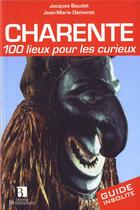 Couverture du livre « Charente ; 100 lieux pour les curieux » de Jacques Baudet aux éditions Bonneton