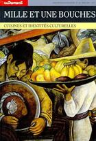 Couverture du livre « Mille et une bouches : Cuisines et identités culturelles » de Sophie Bessis aux éditions Autrement