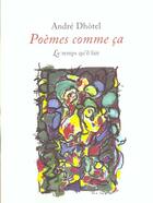Couverture du livre « Poemes comme ca » de Andre Dhotel aux éditions Le Temps Qu'il Fait