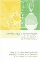 Couverture du livre « Guide pratique d'aromathérapie » de Dominique Baudoux aux éditions Amyris
