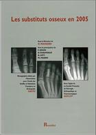 Couverture du livre « Substituts osseux en 2005 » de  aux éditions Romillat