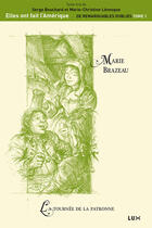 Couverture du livre « Marie Brazeau » de Marie-Christine Levesque et Serge Bouchard aux éditions Lux Canada