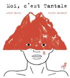 Couverture du livre « Moi, c'est tantale (2e édition) » de Andre Marois et Julien Castanie aux éditions Isatis