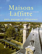 Couverture du livre « Maisons-Laffitte 1630-1930 » de Sophie Cueille aux éditions Lieux Dits