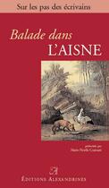 Couverture du livre « Balade dans l'Aisne » de Marie-Noelle Craissati aux éditions Alexandrines