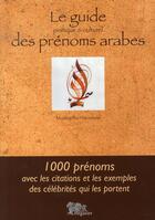 Couverture du livre « Le guide des prénoms arabes, pratique et culturel » de Harzoune Moustapha aux éditions Arganier